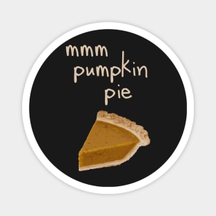 Funny  Thanksgiving Pumpkin Pie Magnet